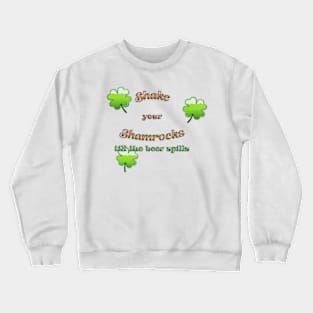 Shake Your Shamrocks Crewneck Sweatshirt